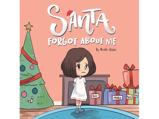Santa Forgot About Me: Santa Claus Se Olvidó De Mí