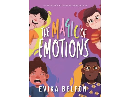 The Magic of Emotions: A book about embracing and celebrating complex emotions