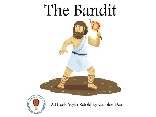 The Bandit: A Greek Myth Retold