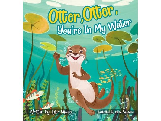Otter, Otter, You're In My Water