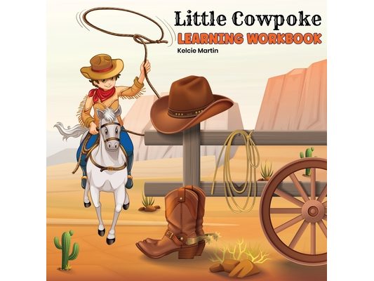 Little Cowpoke Learning Workbook