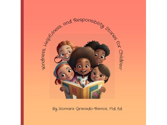 Kindness, Helpfulness and Responsibility: Stories for Children