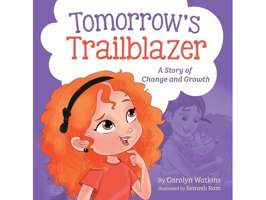 Tomorrow's Trailblazer: A Story of Change and Growth