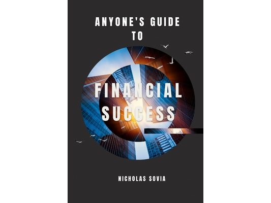 Anyone's Guide to Financial Success