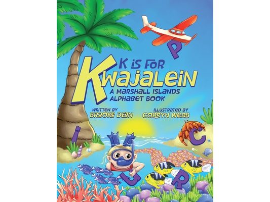 K is for Kwajalein: A Marshall Islands Alphabet Book