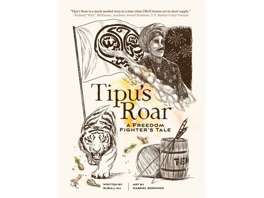 Tipu's Roar: A Freedom Fighter's Tale