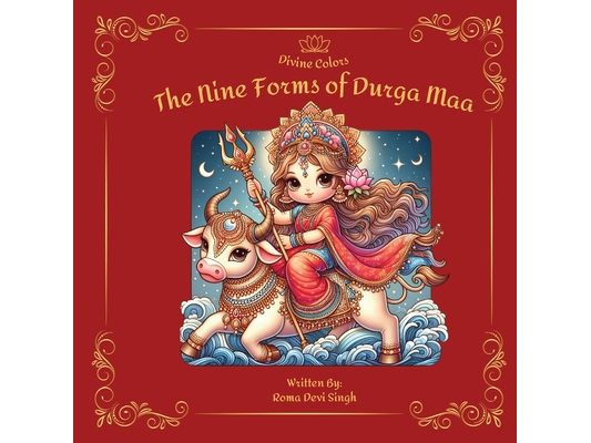 The Nine Forms of Durga Maa
