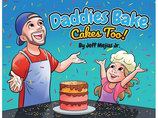 Daddies Bake Cakes Too!