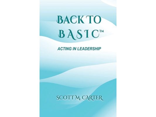 Back to BASIC: Acting in Leadership