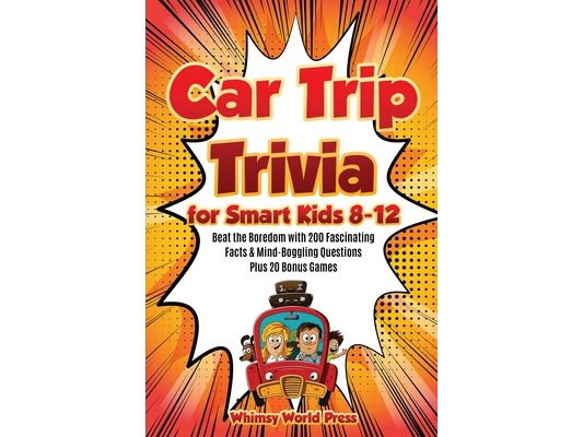 Car Trip Trivia for Smart Kids 8-12