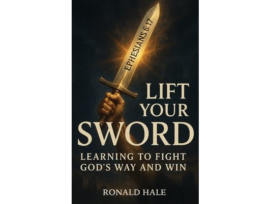 Lift Your Sword: Learning to Fight God's Way and Win