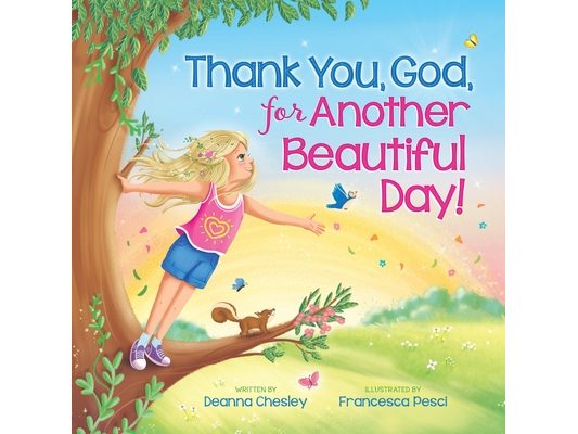 Thank You, God, For Another Beautiful Day!