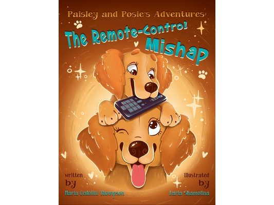 Paisley and Posie's Adventures: The Remote-Control Mishap