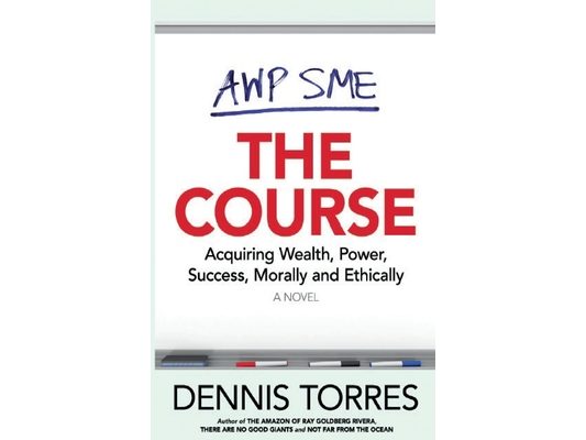 The Course: Acquiring Wealth, Power, Success Morally and Ethically