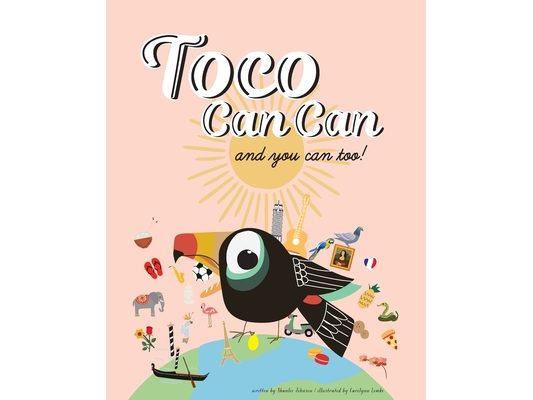Toco Can Can: and you can too!: and you can too! Paperback