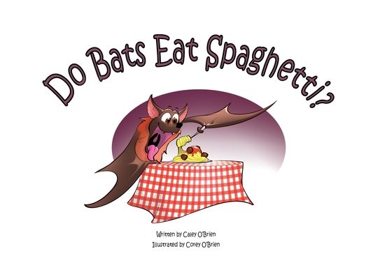 Do Bats Eat Spaghetti?