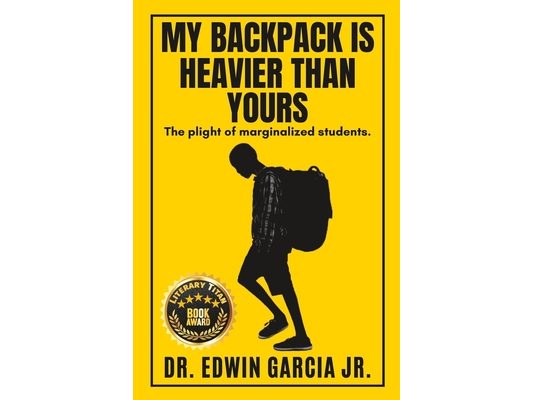 My Backpack Is Heavier Than Yours: The Plight of Marginalized Students.
