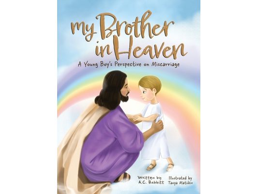 My Brother in Heaven: A Young Boy's Perspective on Miscarriage
