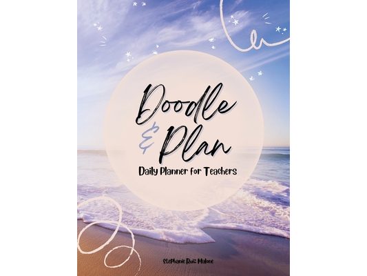 Doodle & Plan: Daily Planner for Teachers
