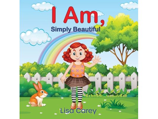 I Am Simply Beautiful: Embracing Your True Worth with Faith-Based Self-Esteem and Confidence