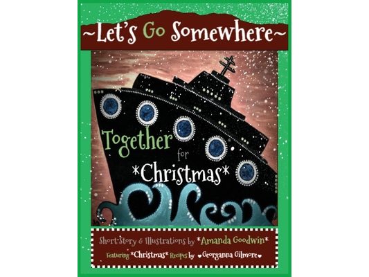 LET'S GO SOMEWHERE TOGETHER for CHRISTMAS: A Holiday Transportation Adventure