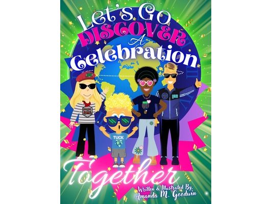 Let's Go Discover a Celebration Together: A Globetrotter Celebration Adventure