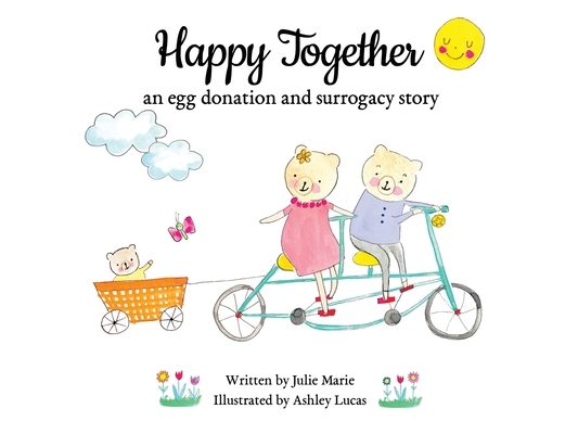 Happy Together, an egg donation and surrogacy story