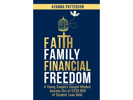 Faith Family Financial Freedom: A Young Couple's Gospel-Minded Journey Out of $230,000 of Student Loan Debt