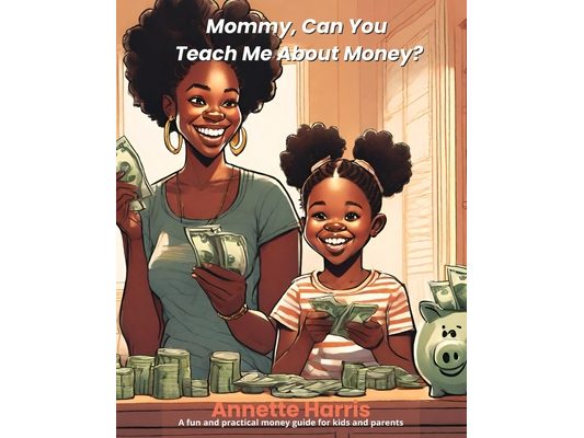 Mommy, Can You Teach Me About Money?