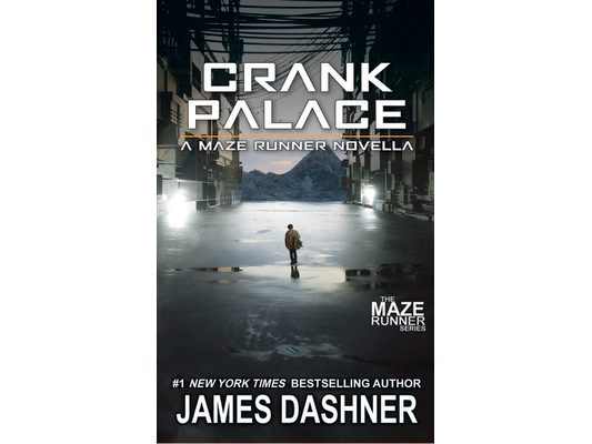 Crank Palace: A Maze Runner Novella