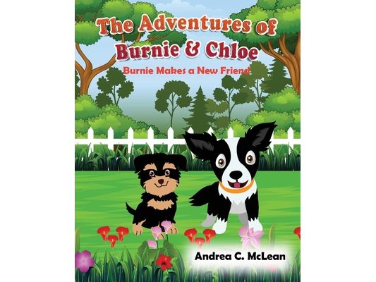 The Adventures of Burnie & Chloe: Burnie Makes a New Friend