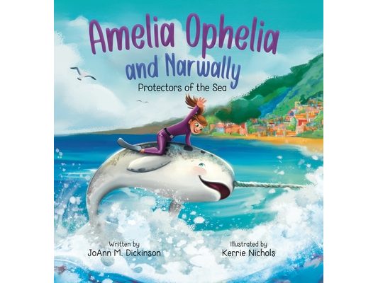 Amelia Ophelia and Narwally The Protectors of the Sea