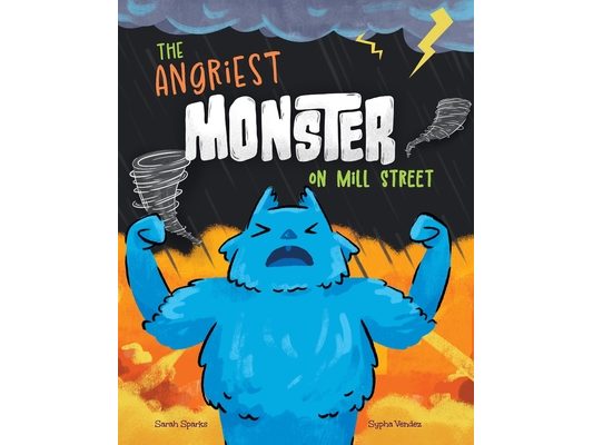 The Angriest Monster on Mill Street