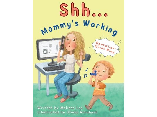 Shh... Mommy's Working: Operation: Quiet Play