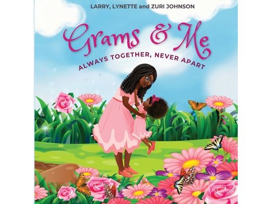 Grams & Me: Always Together, Never Apart