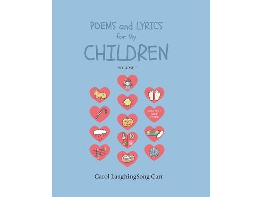 Poems & Lyrics for My Children Vol I