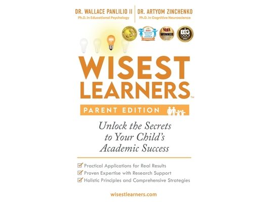 Wisest Learners (Parent Edition): Unlock the Secrets to Your Child's Academic Success