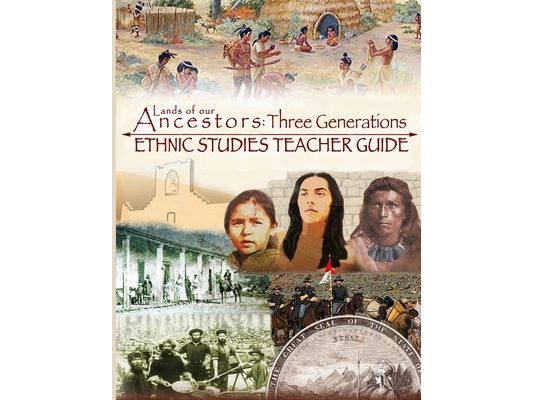 Lands of our Ancestors: Three Generations Ethnic Studies Teacher's Guide