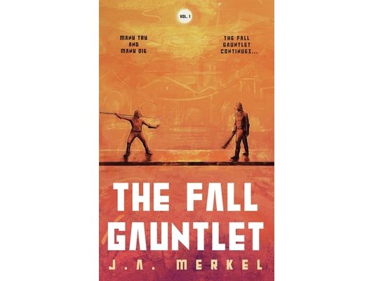 The Fall Gauntlet Omnibus, Volume 1: A Sci-Fi Adventure Series (Books 1-3)