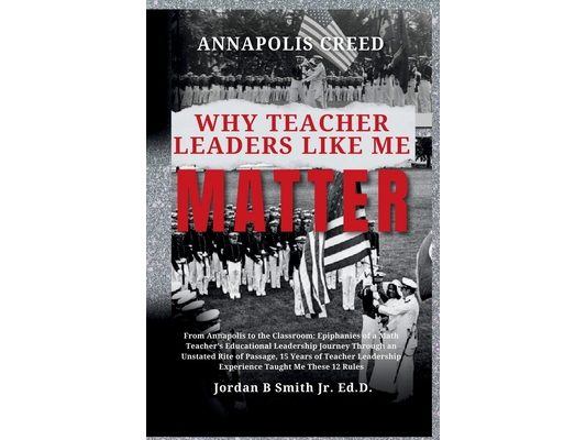Annapolis Creed: Why Teacher Leaders Like Me Matter