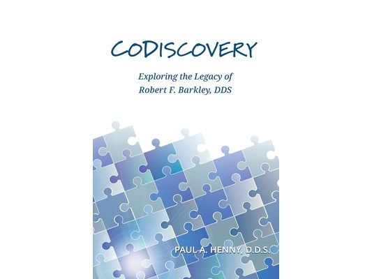 CoDiscovery: Exploring the Legacy of Robert F. Barkley, DDS