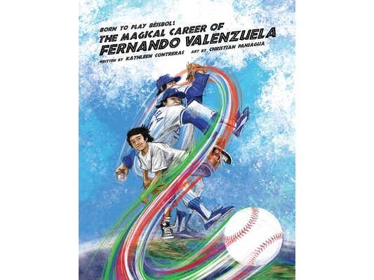 Born to play Beisbol: The Magical Career of Fernando Valenzuela