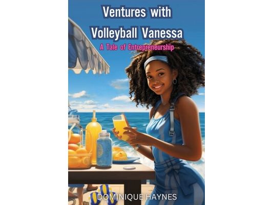 Ventures with Volleyball Vanessa: A Tale of Entrepreneurship