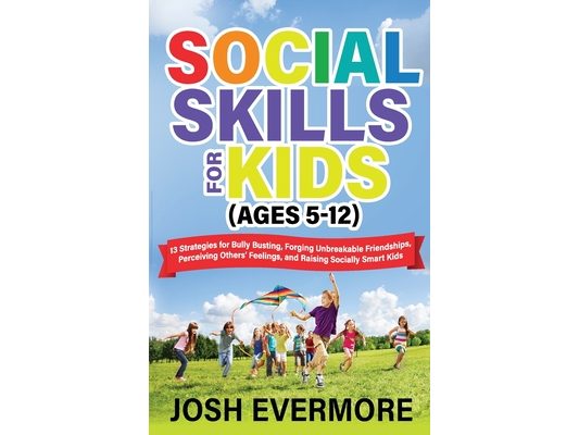 Social Skills for Kids (Ages 5 to 12)