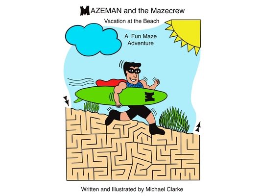 Mazeman and the Mazecrew: Vacation at the Beach