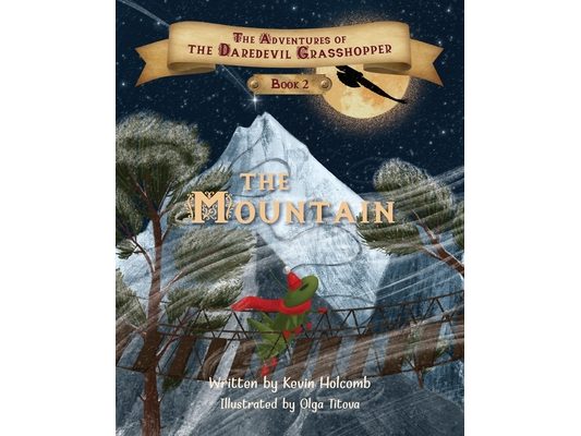 The Adventures of the Daredevil Grasshopper: Book 2: The Mountain