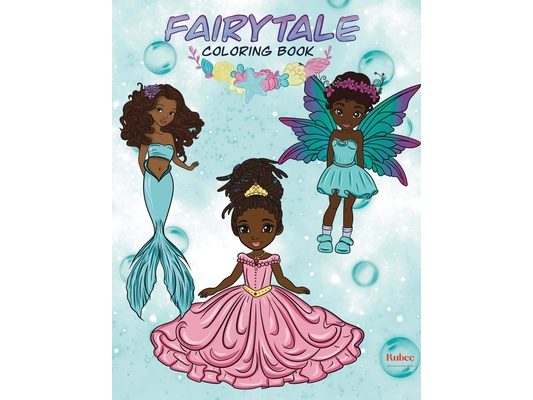 Fairytale Coloring Book: Enchanted Black Princesses, Mermaids & Fairies
