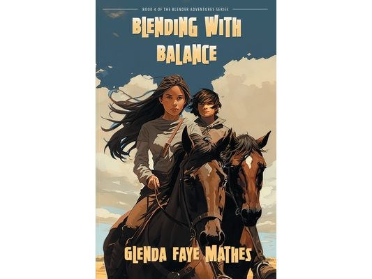 Blending with Balance: Book 4 of the Blender Adventures series