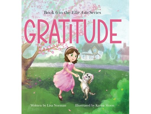 Gratitude: Book 6 in the "Ellie Asks" series