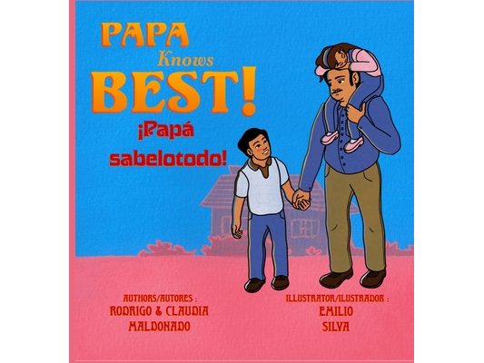 Papa Knows Best! iPapa sabelotodo! Bilingual